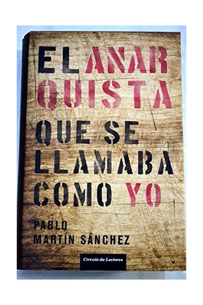 El Anarquista Que Se Llamaba Como Yo